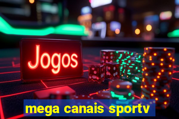 mega canais sportv